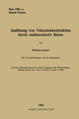 Kniha Ausloesung Von Vakuolenkontraktion Durch Undissoziierte Basen Wilhelm Scheidl