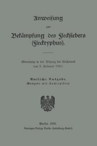 Kniha Anweisung Zur Bekampfung Des Fleckfiebers (Flecktyphus) Sitzung des Reichsrats