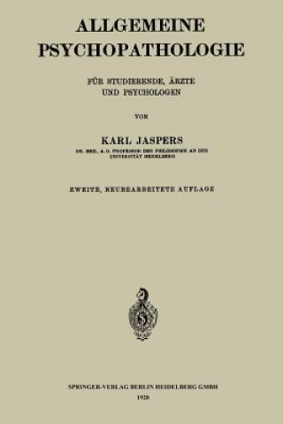 Carte Allgemeine Psychopathologie Fur Studierende, AErzte Und Psychologen Karl Jaspers