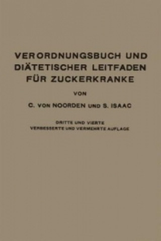 Carte Verordnungsbuch und Diatetischer Leitfaden fur Zuckerkranke mit 172 Kochvorschriften Carl von Noorden