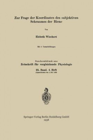 Könyv Zur Frage Der Koordinaten Des Subjektiven Sehraumes Der Biene Elsbeth Wiechert