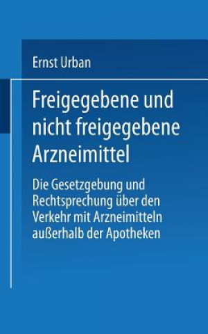 Книга Freigegebene Und Nicht Freigegebene Arzneimittel Ernst Urban
