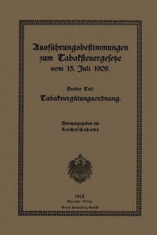 Kniha Ausfuhrungsbestimmungen Zum Tabaksteuergesetze Vom 15. Juli 1909 