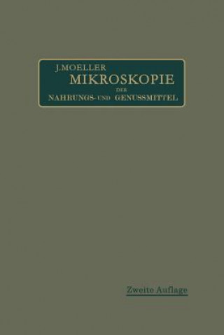 Knjiga Mikroskopie Der Nahrungs- Und Genussmittel Aus Dem Pflanzenreiche Josef Moeller