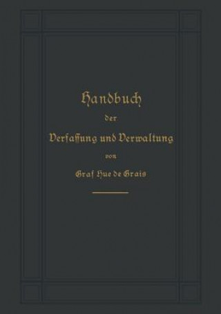 Knjiga Handbuch Der Verfassung Und Verwaltung in Preu en Und Dem Deutschen Reiche Robert A. Fr. H. Graf Hue de Grais