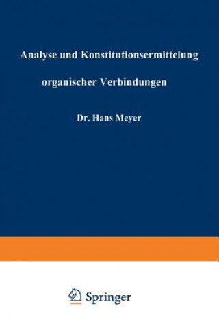 Livre Analyse und Konstitutionsermittelung organischer Verbindungen, 2 Tle. Hans Meyer