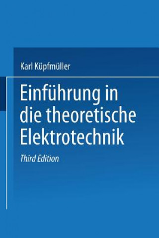 Kniha Einfuhrung in Die Theoretische Elektrotechnik Karl Küpfmüller