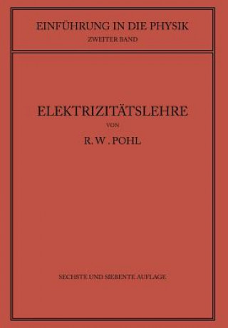 Książka Einfuhrung in Die Elektrizitatslehre Robert Wichard Pohl