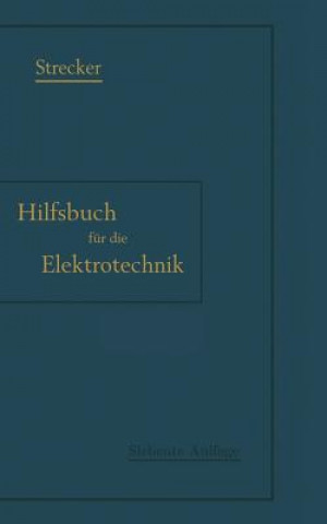 Kniha Hilfsbuch für die Elektrotechnik, 2 Tle. Karl Strecker