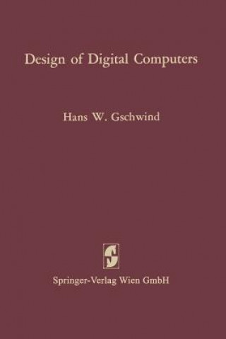 Könyv Design of Digital Computers Hans W. Gschwind