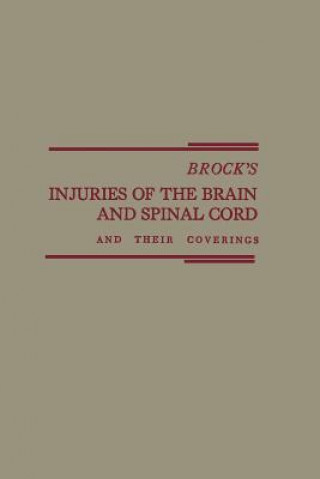 Carte Brock's Injuries of the Brain and Spinal Cord and Their Coverings Samuel Brock