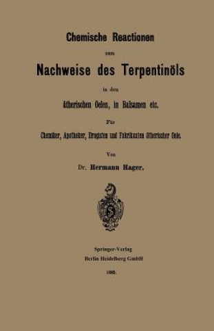 Книга Chemische Reactionen Zum Nachweise Des Terpentinoels in Den AEtherischen Oelen, in Balsamen Etc Hermann Hager