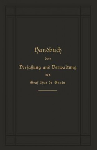 Книга Handbuch Der Verfassung Und Verwaltung in Preussen Und Dem Deutschen Reich Robert Achille Friedrich Hermann Hue de Grais