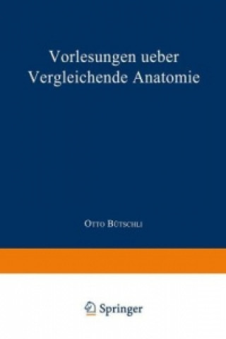 Książka Vorlesungen ueber vergleichende Anatomie Otto Bütschli