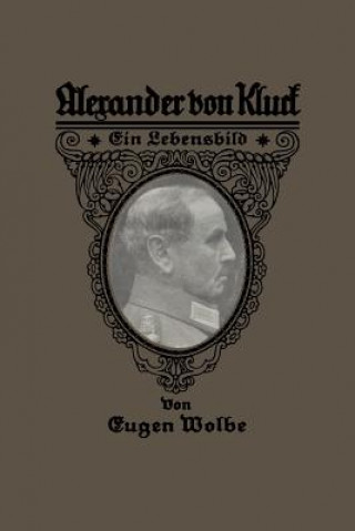 Kniha Alexander Von Kluck Eugen Wolbe