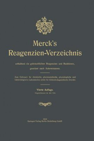 Carte Merck's Reagenzien-Verzeichnis Enthaltend Die Gebrauchlichen Reagenzien Und Reaktionen, Geordnet Nach Autorennamen E. Merck