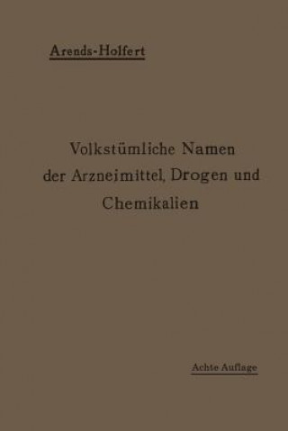 Könyv Volkstumliche Namen Der Arzneimittel, Drogen Und Chemikalien Johann Holfert