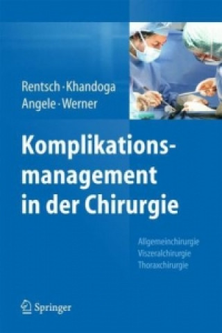 Kniha Komplikationsmanagement in der Chirurgie Markus Rentsch