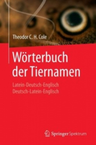 Carte Worterbuch der Tiernamen Theodor C. H. Siebert-Cole