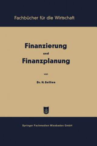 Книга Finanzierung Und Finanzplanung Helmut Sellien