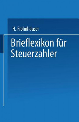 Kniha Brieflexikon Fur Steuerzahler Hermann Frohnhäuser