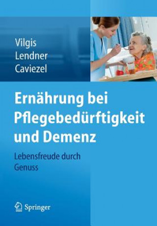 Book Ernahrung bei Pflegebedurftigkeit und Demenz Thomas Vilgis