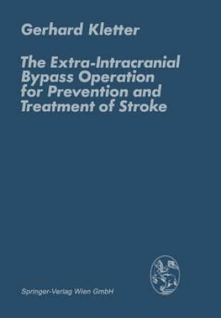 Książka The Extra-Intracranial Bypass Operation for Prevention and Treatment of Stroke, 1 G. Kletter