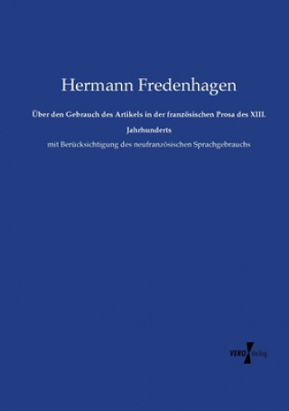 Kniha UEber den Gebrauch des Artikels in der franzoesischen Prosa des XIII. Jahrhunderts Hermann Fredenhagen