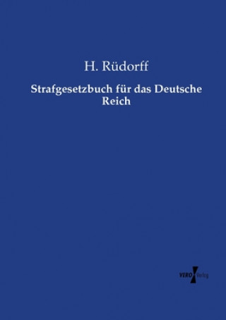 Könyv Strafgesetzbuch fur das Deutsche Reich H. Rüdorff