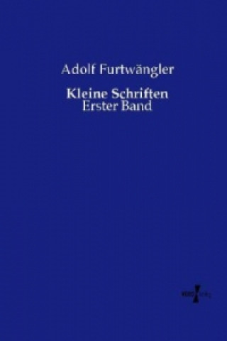 Kniha Kleine Schriften Adolf Furtwängler