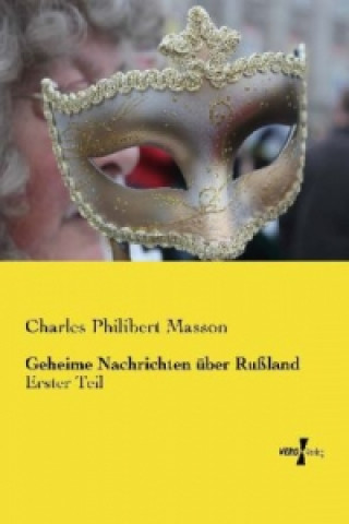 Kniha Geheime Nachrichten über Rußland Charles Philibert Masson