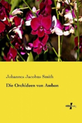 Книга Die Orchideen von Ambon Johannes Jacobus Smith