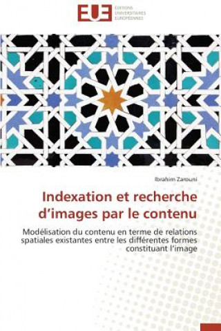 Buch Indexation Et Recherche d'Images Par Le Contenu Ibrahim Zarouni