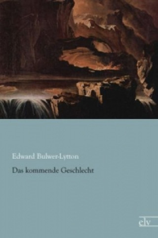 Carte Das kommende Geschlecht Edward Bulwer-Lytton