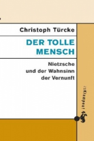 Könyv Der tolle Mensch Christoph Türcke