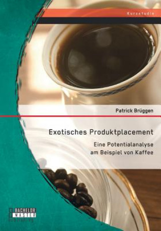 Book Exotisches Produktplacement Patrick Brüggen