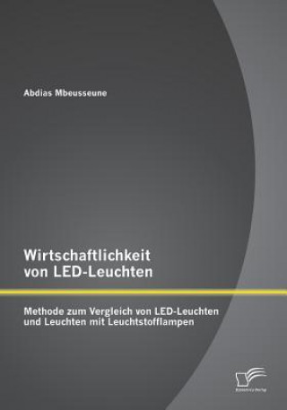 Könyv Wirtschaftlichkeit von LED-Leuchten Abdias Mbeusseune