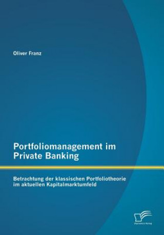 Kniha Portfoliomanagement im Private Banking Oliver Franz