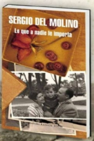 Kniha Lo que a nadie le importa Sergio Del Molino