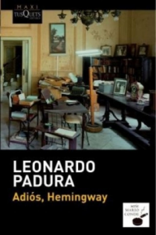 Könyv Adios, Hemingway LEONARDO PADURA