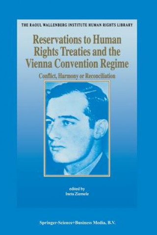 Kniha Reservations to Human Rights Treaties and the Vienna Convention Regime Ineta Ziemele