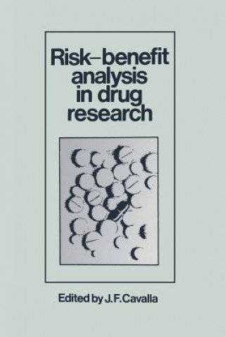 Carte Risk-Benefit Analysis in Drug Research J.F. Cavalla