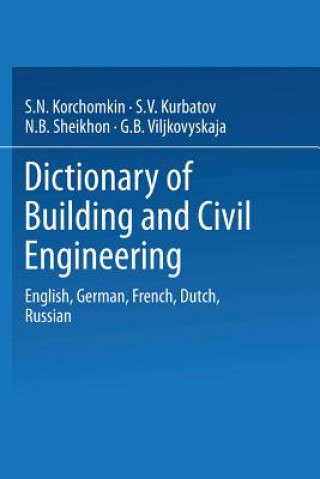 Carte Dictionary of Building and Civil Engineering, 2 S.N. Korchomkin