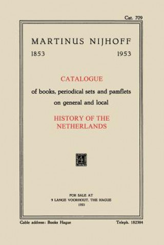 Kniha Catalogue of books, periodical sets and pamflets on general and local History of the Netherlands 