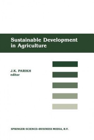 Könyv Sustainable Development of Agriculture Jyoti K. Parikh