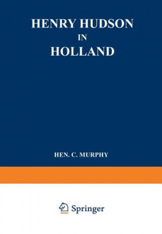 Könyv Henry Hudson in Holland Henry Cruse Murphy