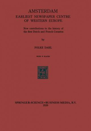 Książka Amsterdam Earliest Newspaper Centre of Western Europe Folke Dahl