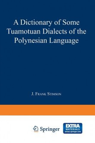 Kniha Dictionary of Some Tuamotuan Dialects of the Polynesian Language J.F. Stimson