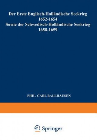 Livre Der Erste Englisch-Hollandische Seekrieg 1652-1654 Carl Ballhausen