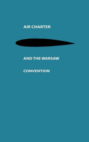 Kniha Air Charter and the Warsaw Convention Kurt Grönfors